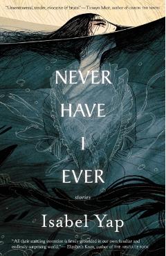 Never Have I Ever: Stories - Isabel Yap