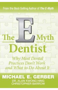 The E-Myth Dentist - Michael G. Gerber