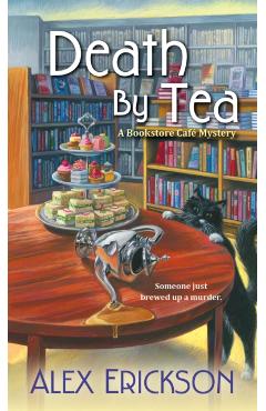 Death by Tea - Alex Erickson