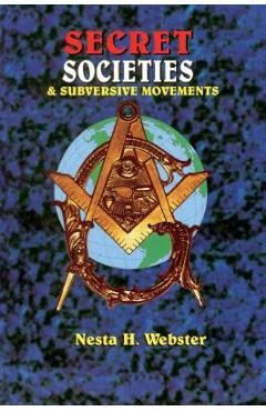 Secret Societies & Submersive Movements - Nesta H. Webster