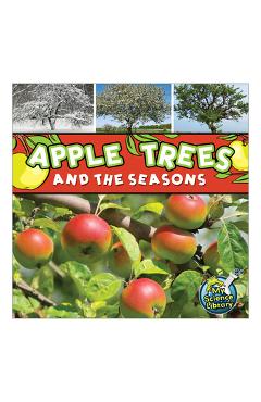 Apple Trees and the Seasons - Julie K. Lundgren