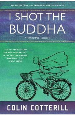 I Shot the Buddha - Colin Cotterill