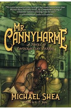Mr. Cannyharme: A Novel of Lovecraftian Terror - Michael Shea