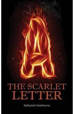 The Scarlet Letter - Nathaniel Hawthorne