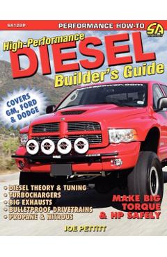 High-Performance Diesel Builder's Guide - Joe Pettitt