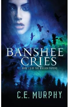 Banshee Cries - C. E. Murphy
