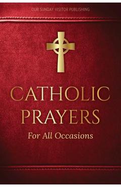 Catholic Prayers for All Occasions - Jacquelyn Lindsey