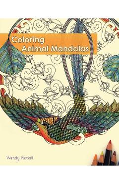 Coloring Animal Mandalas - Wendy Piersall