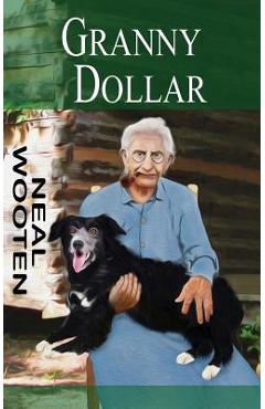 Granny Dollar - Neal Wooten