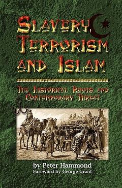 Slavery, Terrorism and Islam - Peter Hammond