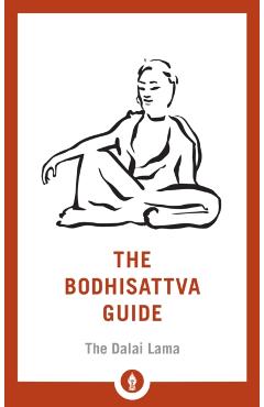 The Bodhisattva Guide: A Commentary on the Way of the Bodhisattva - H. H. The Dalai Lama