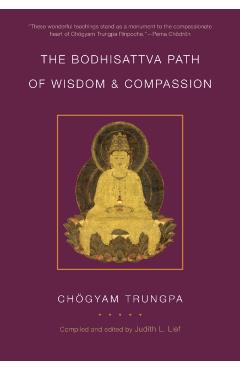 The Bodhisattva Path of Wisdom and Compassion - Chogyam Trungpa