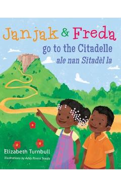 Janjak and Freda Go to the Citadelle - Elizabeth Turnbull