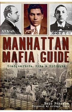 Manhattan mafia guide: hits, homes & headquarters - eric ferrara