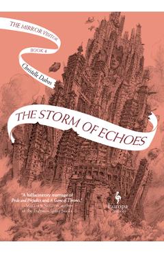 The Storm of Echoes: Book Four of the Mirror Visitor Quartet - Christelle Dabos