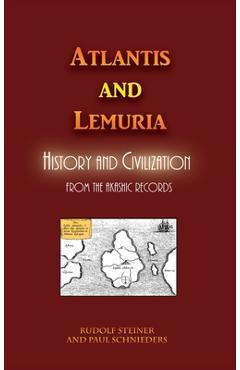 Atlantis and Lemuria: History and Civilization - Rudolf Steiner