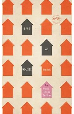 Safe as Houses - Marie-helene Bertino