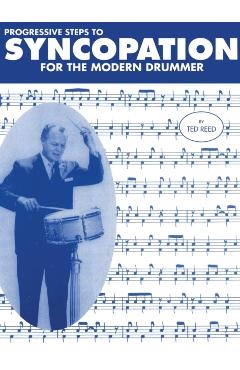 Progressive Steps to Syncopation for the Modern Drummer - Ted Reed