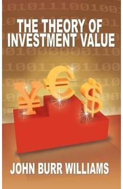 The Theory of Investment Value - John Burr Williams
