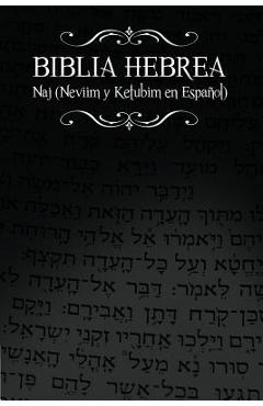 Biblia Hebrea: Naj (Neviim y Ketubim En Espanol) Volumen II - Rabino Isaac Weiss