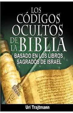 Los Codigos Ocultos de La Biblia - Uri Trajtmann