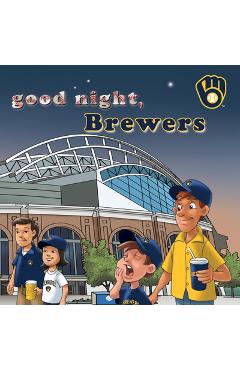 Good Night, Brewers - Brad M. Epstein