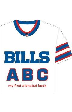 Buffalo Bills ABC: My First Alphabet Book - Brad M. Epstein