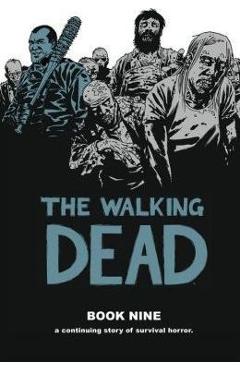 The Walking Dead, Book 9 - Robert Kirkman