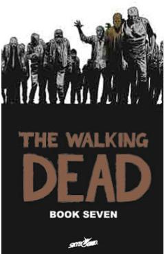 The Walking Dead Book 7 - Robert Kirkman