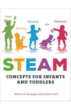Steam Concepts for Infants and Toddlers - Nichole A. Baumgart