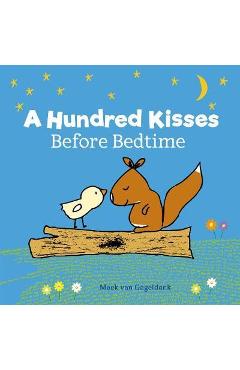 A Hundred Kisses Before Bedtime - Mack Gageldonk