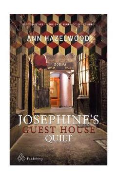 Josephine's Guest House Quilt - Ann Hazelwood