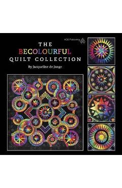The Becolourful Quilt Collection - Jacqueline D. Jonge