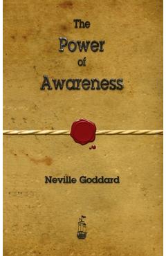 The Power of Awareness - Neville Goddard