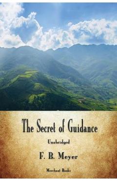 The Secret of Guidance - F. B. Meyer