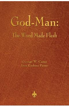 God-Man: The Word Made Flesh