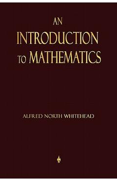 An Introduction To Mathematics - Alfred North Whitehead