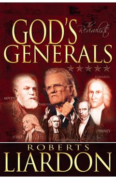 God\'s Generals the Revivalists - Roberts Liardon