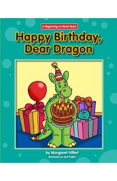 Happy Birthday, Dear Dragon - Margaret Hillert