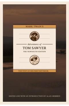 Mark Twain\'s Adventures of Tom Sawyer: The Newsouth Edition - Alan Gribben