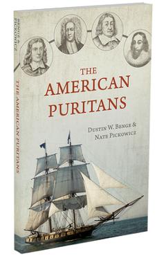 The American Puritans - Dustin W. Benge