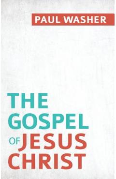 The Gospel of Jesus Christ (10 Pack) - Paul Washer