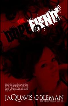 The Dopefiend: Part 2 of Dopeman's Trilogy - Jaquavis Coleman