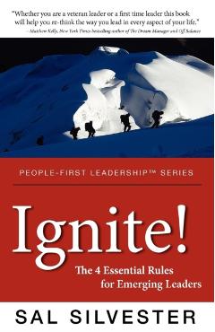 Ignite!: The 4 Essential Rules for Emerging Leaders - Sal Silvester