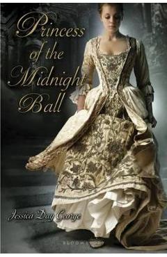 Princess of the Midnight Ball - Jessica Day George