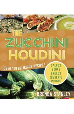 The Zucchini Houdini - Brenda Stanley