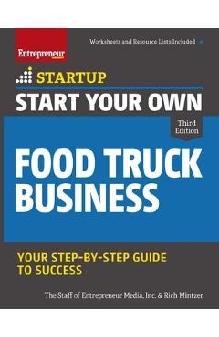 Start Your Own Food Truck Business - Inc The Staff Of Entrepreneur Media