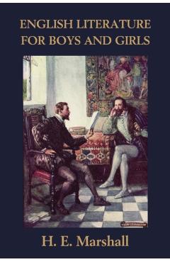 English Literature for Boys and Girls, Illustrated Edition (Yesterday's Classics) - H. E. Marshall
