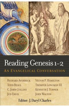 Reading Genesis 1-2: An Evangelical Conversation - J. Daryl Charles