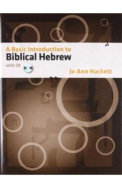 A Basic Introduction to Biblical Hebrew: With CD [With CDROM] - Jo Ann Hackett